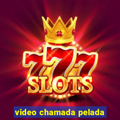 video chamada pelada